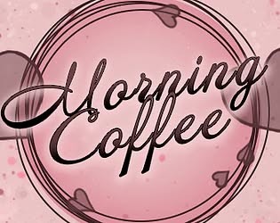 Morning Coffee Ver.1.1.0 by MilkyNail Porn Game