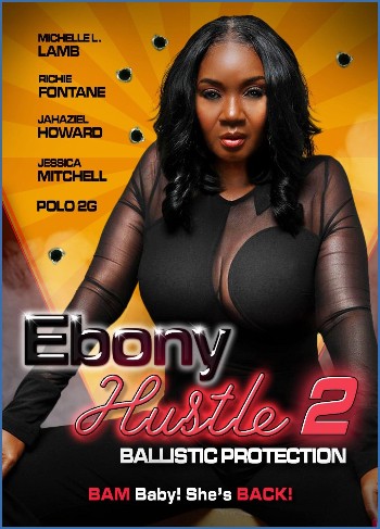 Ebony Hustle 2 Ballistic Protection 2024 1080p WEB H264-RVKD