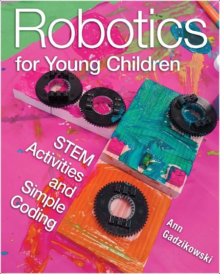[computer-internet] Robotics for Young Children  STEM Activities and Simple Coding by Ann Gadziko...