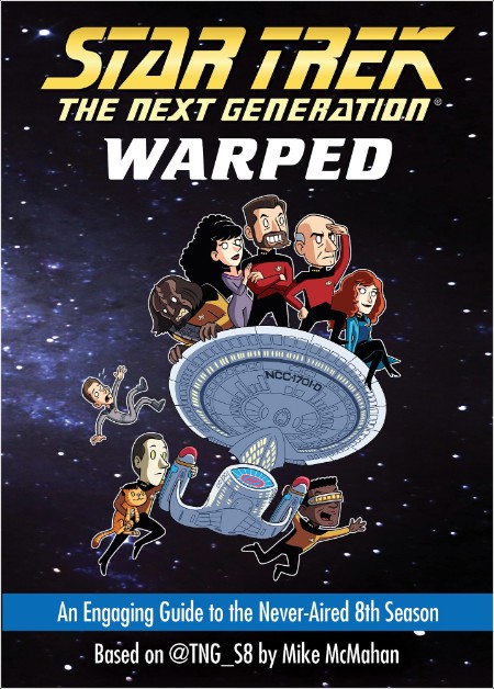 [sci-fi] Warped  An Engaging Guide to the Never-Aired 8th Season by Mike McMahan