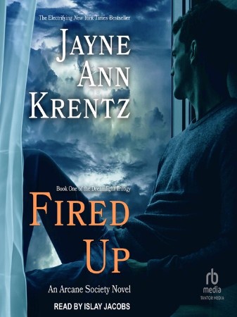 Fired Up: Book One of the Dreamlight Trilogy (Arcane Society Series #7) - [AUDIOBOOK]