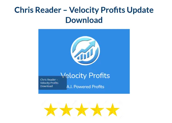 Chris Reader – Velocity Profits Update Download