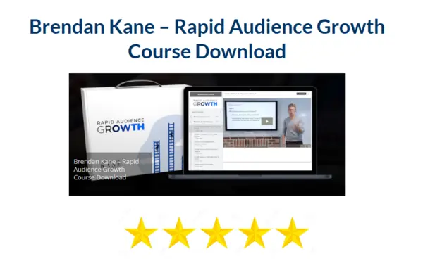 Brendan Kane – Rapid Audience Growth Course Download