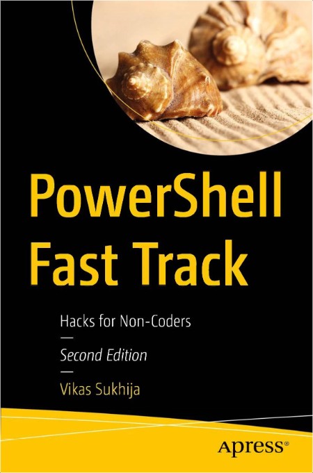 Sukhija V  PowerShell Fast Track  Hacks for Non-Coders 2ed 2025