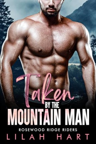 Cover: Lilah Hart - Gefangen vom wilden Bergler (Motorradfahrer von Rosewood Ridge)