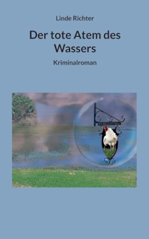 Cover: Linde Richter - Der tote Atem des Wassers: Kriminalroman