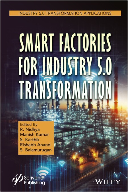 Nidhya R  Smart Factories for Industry 5 0 Transformation 2025