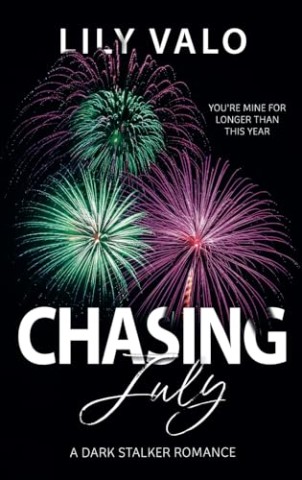 Cover: Lily Valo - Chasing July: A Dark Stalker Romance (Festive-F_cks-Series)