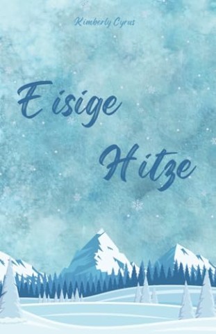 Cover: Kimberly Cyrus - Eisige Hitze: Eine lesbische Weihnachtsgeschichte