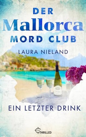 Cover: Laura Nieland - Der Mallorca Mord Club 6 - Ein letzter Drink