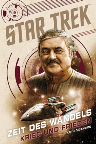 Cover: Keith R. A. Decandido - Star Trek &ndash; Zeit des Wandels 9: Krieg und Frieden