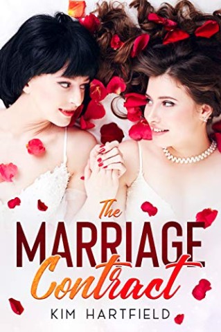 Cover: Kim Hartfield - The Marriage Contract: Eine lesbische zweite Chance &ndash; Romanze