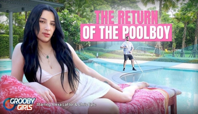 Alexa La Flor- Return of the Poolboy 720p