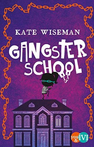 Cover: Kate Wiseman - Gangster School