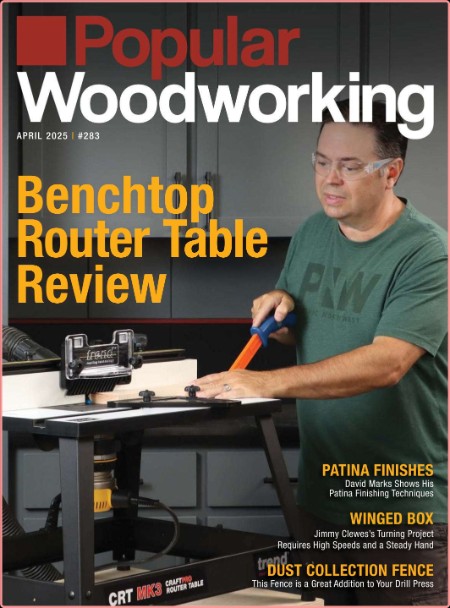 Popular Woodworking - April 2025 USA