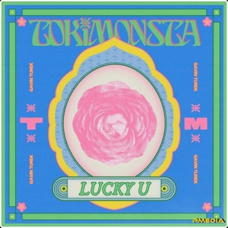 TOKiMONSTA - Lucky U (2025) Mp3 320kbps