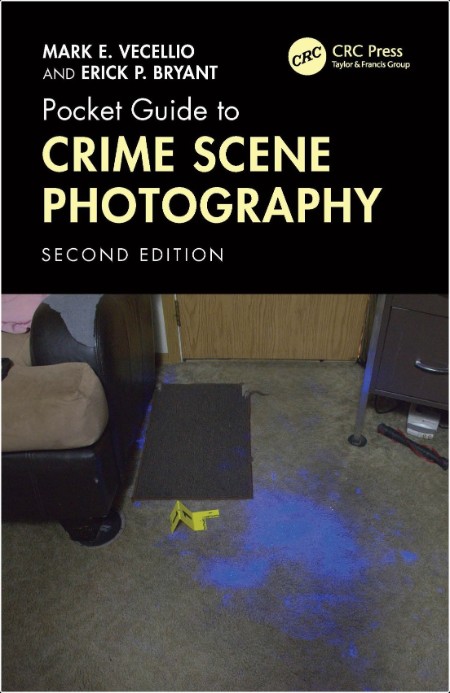 Vecellio M , Bryant E  Pocket Guide to Crime Scene Photography 2ed 2025