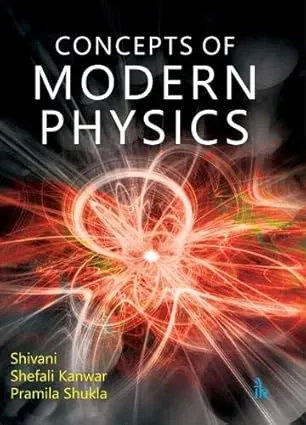 Concepts of Modern Physics