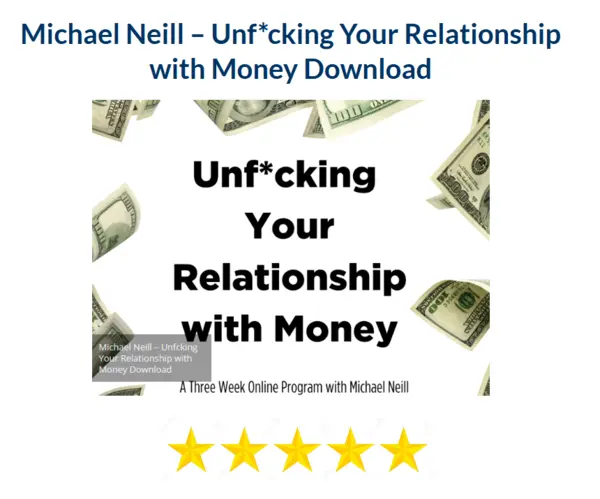 Michael Neill – Unf*cking Your Relationship with Money Download