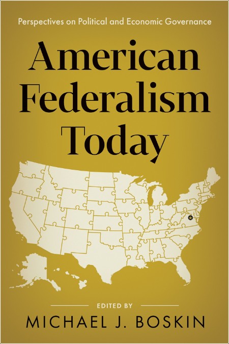 [pol-soc-relig] American Federalism Today  Perspectives on Political and Economic Governance by M...