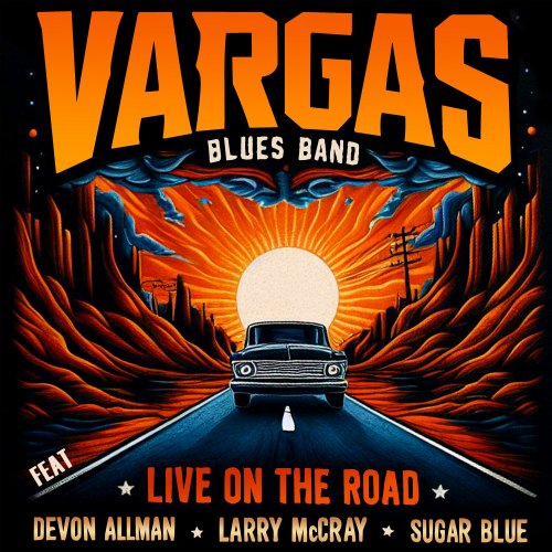 Vargas Blues Band  Live On The Road (Live) 2024