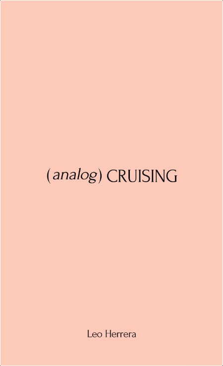 [non-fiction] (analog) Cruising  A Manual by Leo Herrera