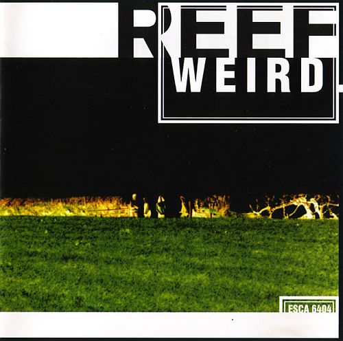 Reef - Weird (1995) (LOSSLESS)