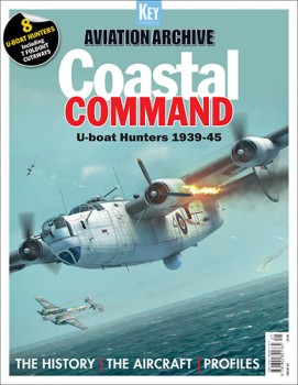 Coastal Command: U-boat Hunters 1939-45 (Aviation Archive 59)