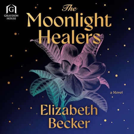 The Moonlight Healers - [AUDIOBOOK]