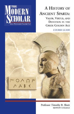 A History of Ancient Sparta: Valor, Virtue, and Devotion in the Greek Golden Age - [AUDIOBOOK]