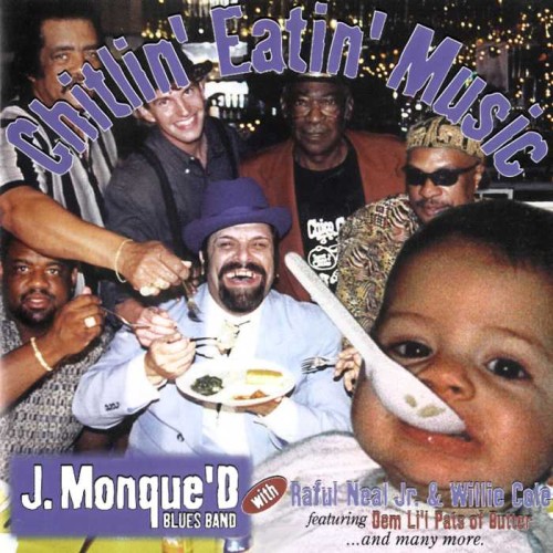 J. Monque'D Blues Band - Chitlin Eatin Music (1999) [lossless]