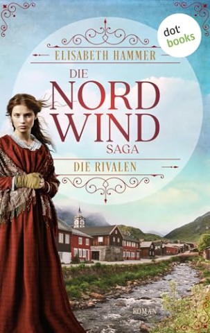 Cover: Hammer, Elisabeth - Die Nordwind-Saga &ndash; Die Rivalen