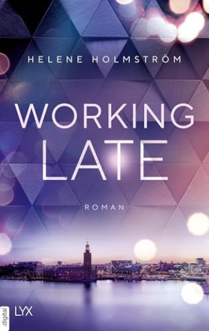 Cover: Helene Holmstr&ouml;m - Free-Falling-Reihe 1 - Working Late