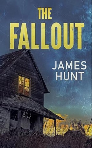 Cover: James Hunt - The Fall Out (Emp-&Uuml;berleben in einer welt ohne Strom 5)