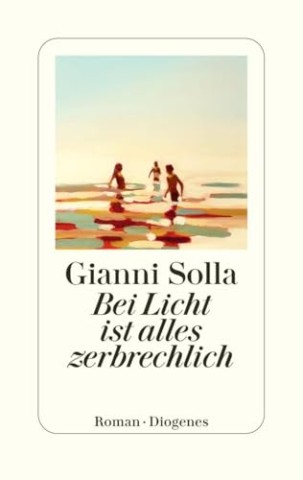 Cover: Gianni Solla - Bei Licht ist alles zerbrechlich