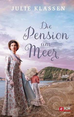 Cover: Julie Klassen - Die Pension am Meer