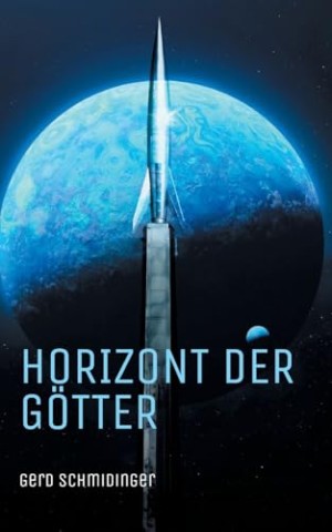 Cover: Gerd Schmidinger - Horizont der G&ouml;tter: Roman