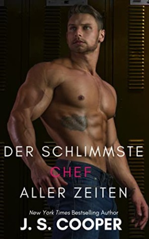 Cover: J. S. Cooper - Der schlimmste Chef aller Zeiten