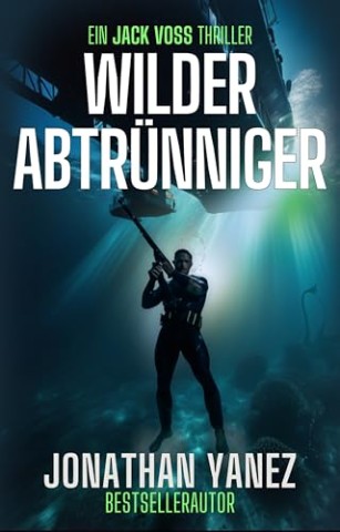 Cover: Jonathan Yanez - Wilder Abtrünniger
