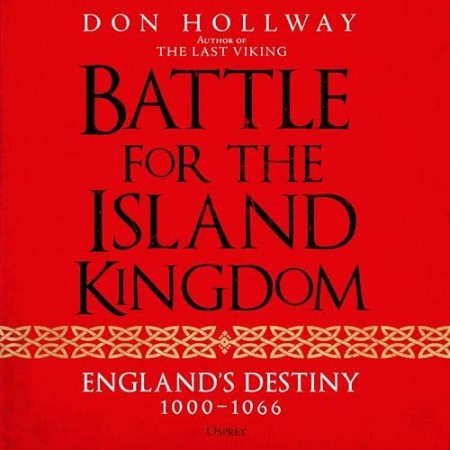 Battle for the Island Kingdom : England's Destiny 1000-1066 - [AUDIOBOOK]