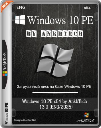 Windows 10 PE x64 by AnkhTech 13.0 (ENG/2025)