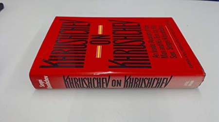 Khrushchev on Khrushchev: An Inside Account of the Man and His Era, by His Son - [AUDIOBOOK]