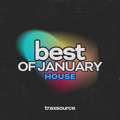 Traxsource Top 100 House of January 2025