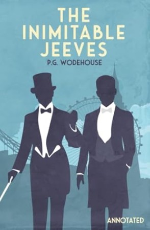 The Inimitable Jeeves: Annotated (The Adventures of Jeeves and Wooster) - [AUDIOBOOK]