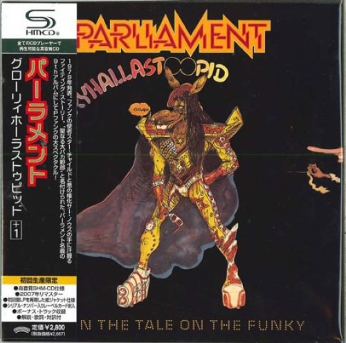 Parliament - Gloryhallastoopid (Pin the Tale on the Funky) (1979)(Japan Edition, 2009) Lossless