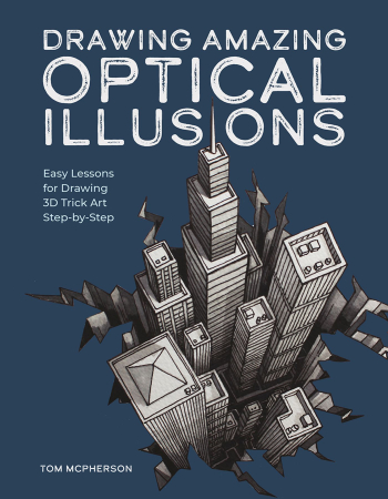 Drawing Amazing Optical Illusions: Easy Lessons for Drawing 3D Trick Art Step-by-Step (True/Retail EPUB)