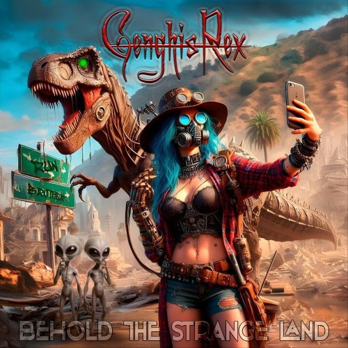 Genghis Rex - Behold The Strange Land (2025)