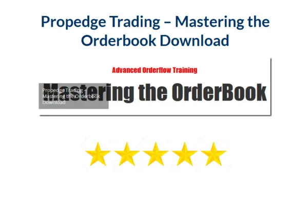 Propedge Trading – Mastering the Orderbook Download