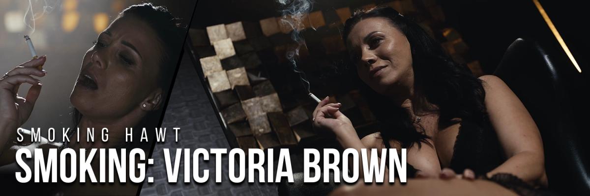 Victoria Brown - Victoria Brown Smoking