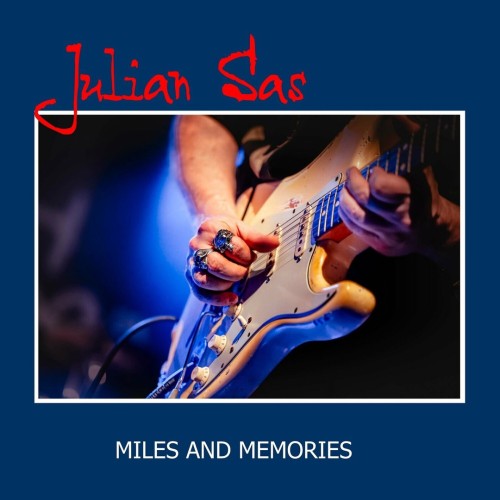 Julian Sas - Miles And Memories 2025